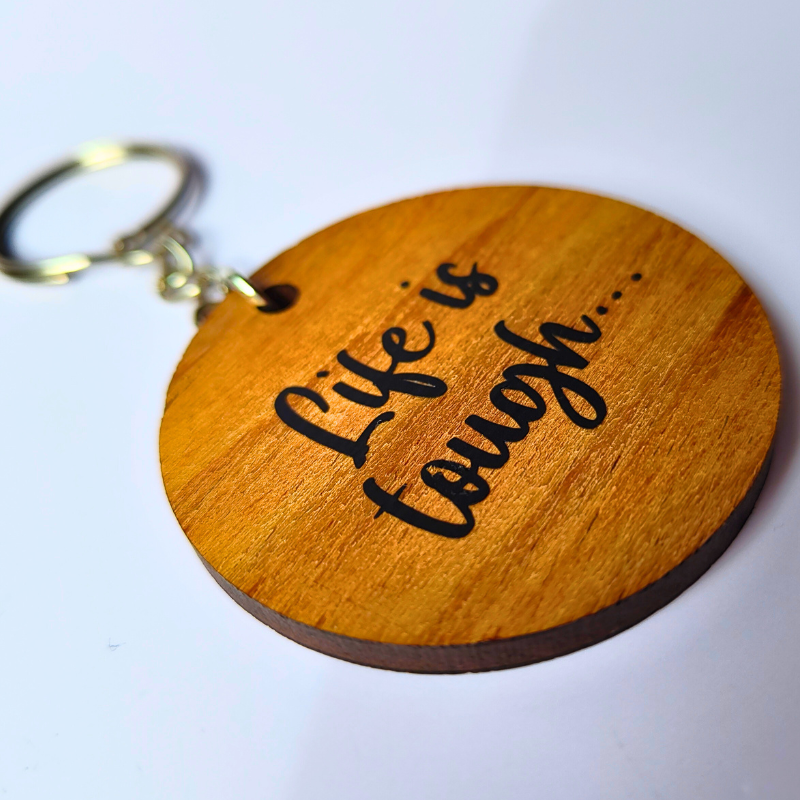 Life Is Tough, But I'm Tougher Keyring