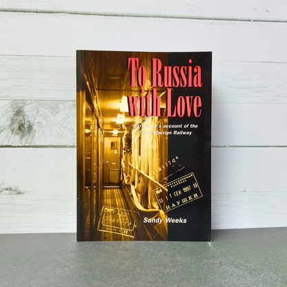 To Russia With Love by Sandy Weeks