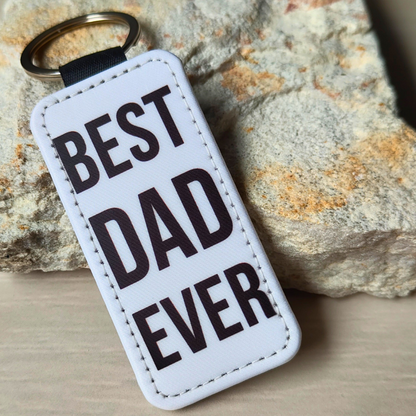 Best Dad Ever printed vegan leather keyring.