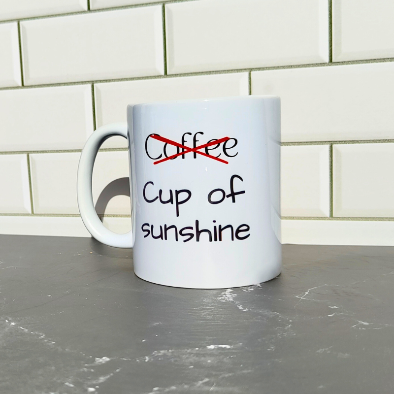 Not my coffee, cup of sunshine ceramic coffee mug.