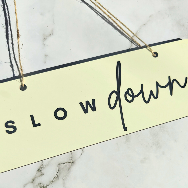 Slow down | Door sign