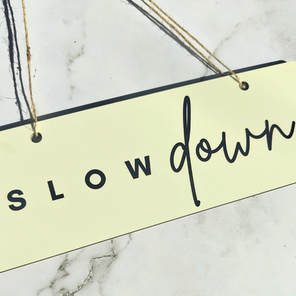 Slow down | Door sign