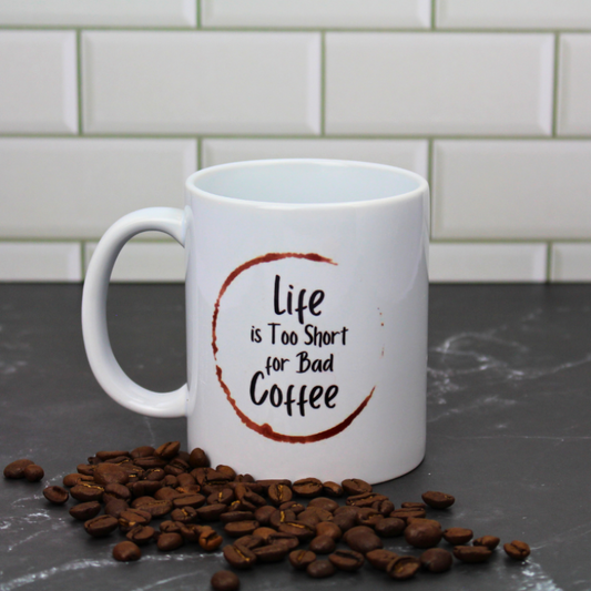 Life is too short for bad coffee | Coffee Stain | Gifts for coffee lovers