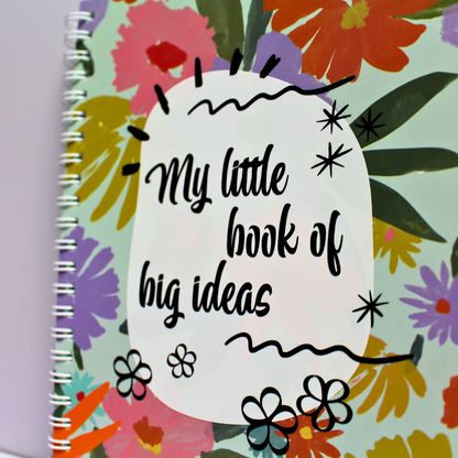 A5 Notebook | Floral Notepad | Journal | Diary | My Little Book Of Big Ideas | Floral Print | Bullet Journal