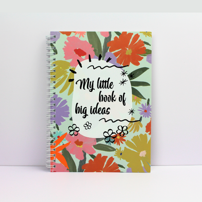 5 Notebook | Floral Notepad | Journal | Diary | My Little Book Of Big Ideas | Floral Print | Bullet Journal