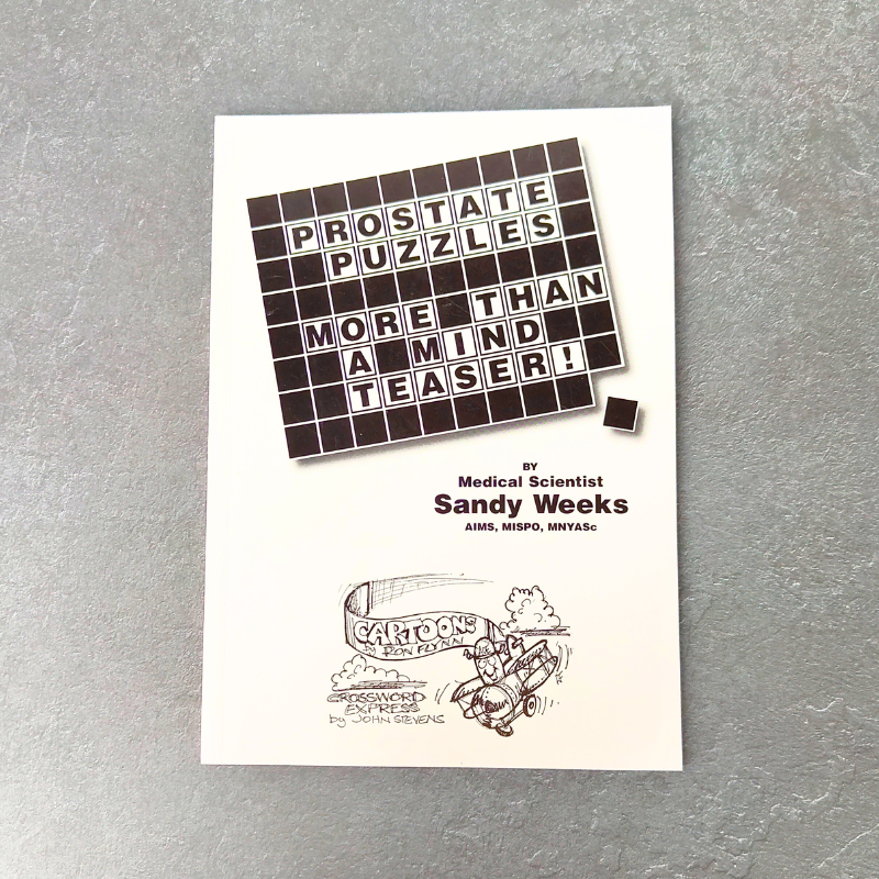 Prostate puzzles - more than a mind teaser! Book by Medical Scientist Sandy Weeks.