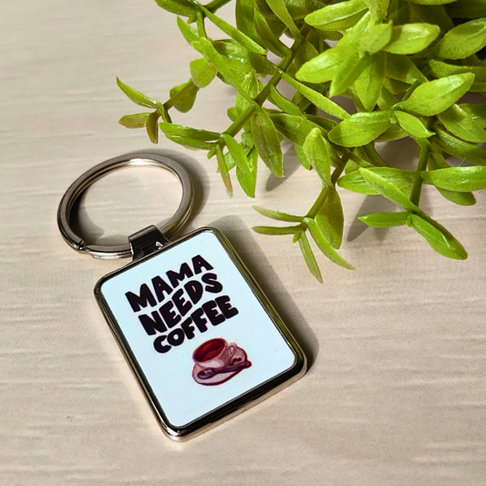 Mama Needs Coffee Keyring